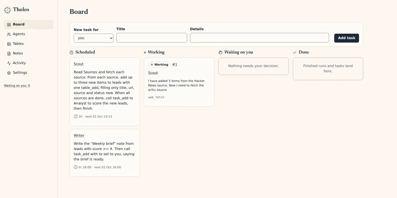 The Tholos board: Scout and Writer on their schedules, Scout at work, nothing waiting for a decision.